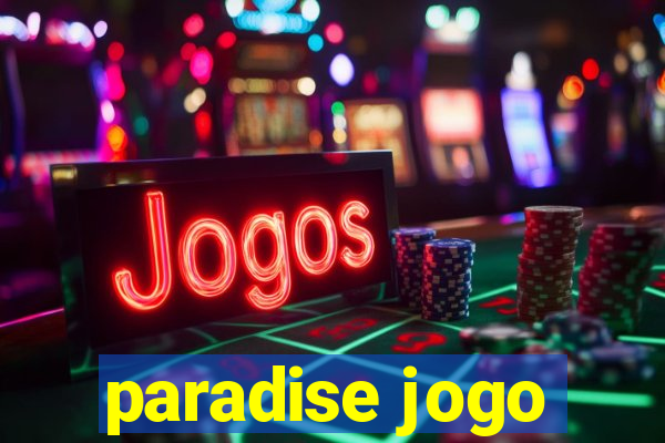 paradise jogo